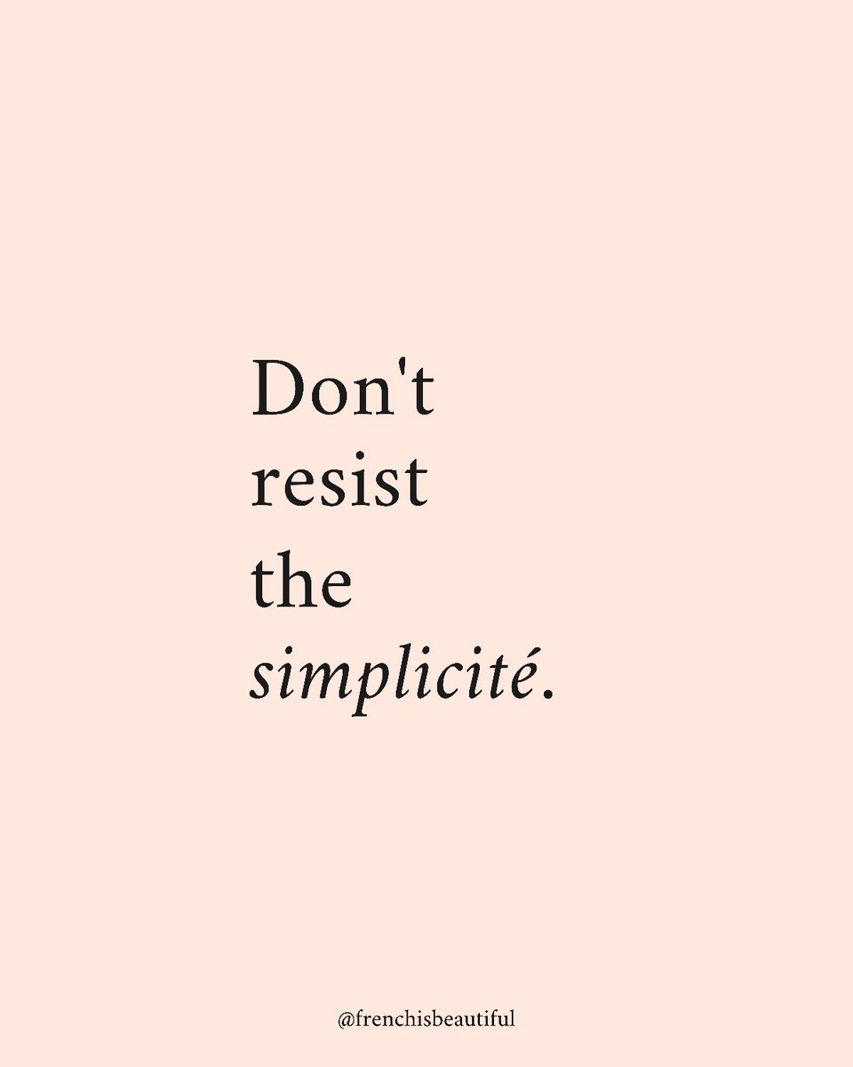 Cherchez la simplicité … #frenchisbeautiful