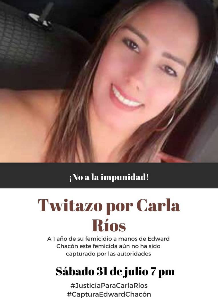 🗣️Este sábado 31 de julio alzaremos nuestras voces en Twitter para denunciar el femicidio contra Carla Ríos, quien fue asesinada hace un año por su expareja Edward Chacón. 
Este femicida sigue suelto y exigimos #JusticiaParaCarlaRíos y #CapturaEdwardChacón

#NiUnaMenos