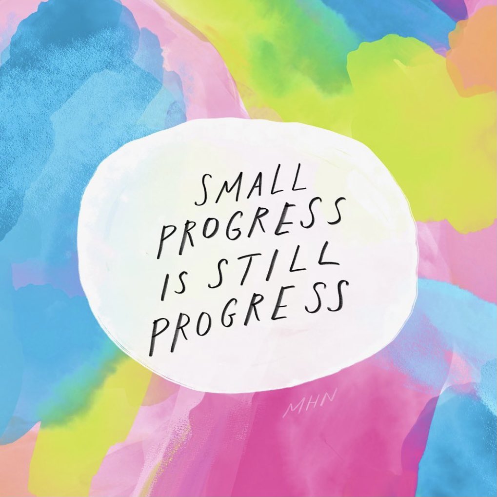 Small progress is still progress. Even little actions make a difference Image: @morganhnichols