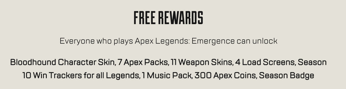 Apexニュース えぺタイムズ シーズン10のバトルパス無料報酬分は下記の通りになるとの事です Apexパック 7 Apexcoin 300 シーズン10バッジ ブラッドハウンドスキン 武器スキン 11 ロード画面 4 シーズン10勝利数トラッカー ミュージック