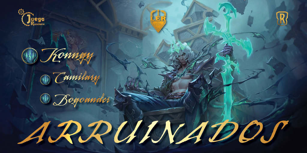 El rey arruinado ansía la destrucción de Runeterra.

No dudará en usar todos los medios, incluso aliarse con cualquiera que le ayude en su cometido.

Arruinados

<a href="/konggy/">Konggy</a>
<a href="/Camilari13/">𓆩✧𓆪 Camilari 𓆩✧𓆪</a>
<a href="/Bogoander_/">Bogoander</a>

Domingo, 1de Agosto, 18h
Twitch.tv/ligaler

<a href="/JuegaRuneterra/">JuegaRuneterra</a> 
<a href="/RuneterraES/">Legends of Runeterra ES</a>