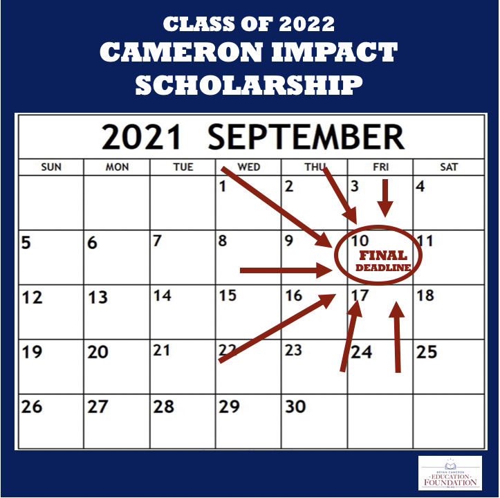 #Classof2022 - 9/10 is the FINAL Deadline for the #CameronImpactScholarship applications.  At that time we need the online application, 2 recs, and a copy of your transcript.  No extensions permitted, and incomplete applications will not be reviewed. Link in bio. #scholarships