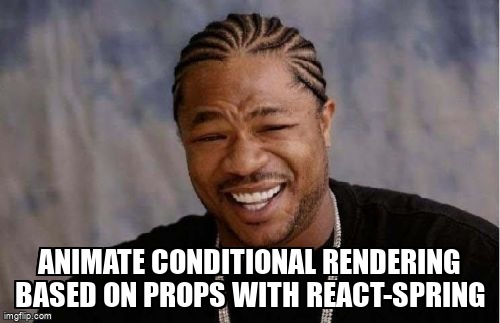 overflow_meme's tweet image. Animate conditional rendering based on props with react-spring stackoverflow.com/questions/6860… #reactspring #reactjs #animation
