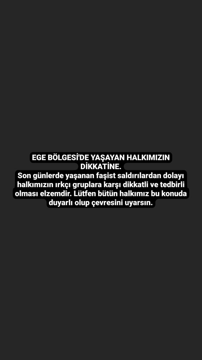 EGE BÖLGESİNDE YAŞAYAN HALKIMIZIN DİKATİNE.