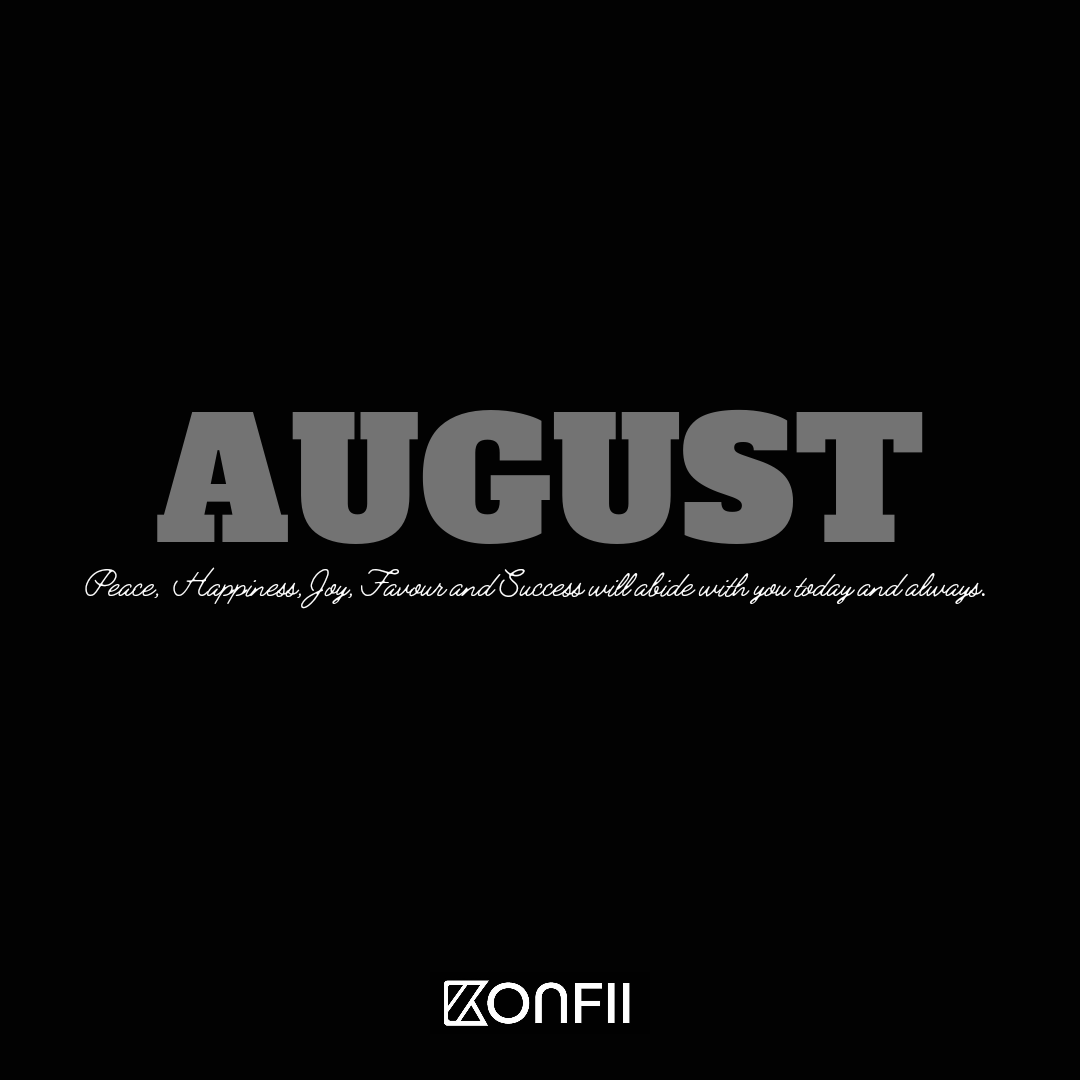 KONFIIGlobal's tweet photo. ITS AUGUST 🎈

Happy New Month to us all. https://t.co/i7gmfOA1lz