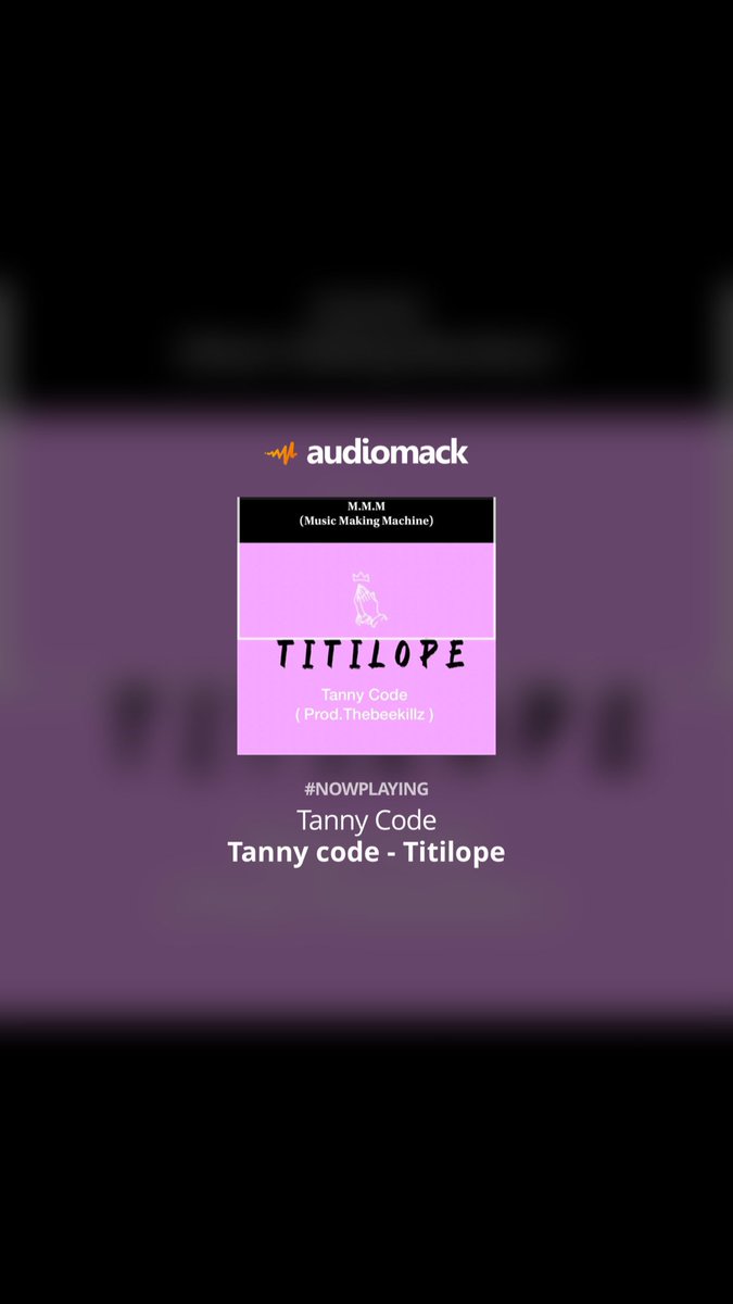 TannyCode's tweet image. audiomack.com/tanny-code-1/s…