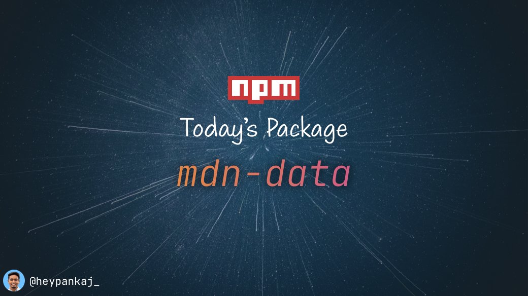 heypankaj_'s tweet image. 📦 Package of the Day

mdn-data
npmjs.com/package/mdn-da…

General data for Web technologies used in MDN documentation

#100DaysOfCode