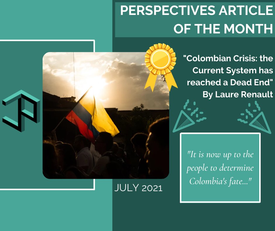 Perspectives: Article of the Month in July goes to "Colombian Crisis: the Current System has reached a Dead End" by Laure Renault! Congratulations🎉

Read the article here:
perspectives.news/single-post/co…