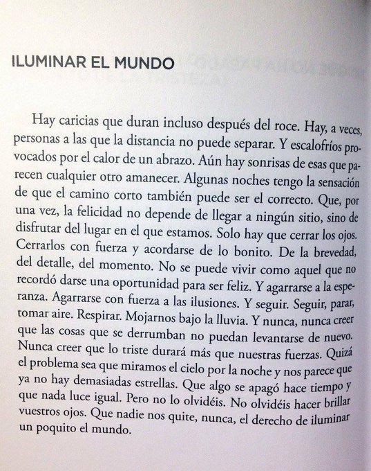 "Y nunca creer que las cosas que se derrumban no puedan levantarse de nuevo".
"En un mundo de grises", Sergio Carrión