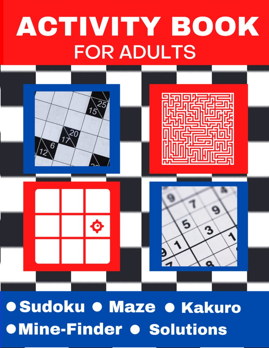 Activity Book: For Adults 4 in 1 puzzle book Sudoku, Mine Finder, Kakuro, Maze, with Solution Pages

amazon.com/dp/B09BGF8YXG