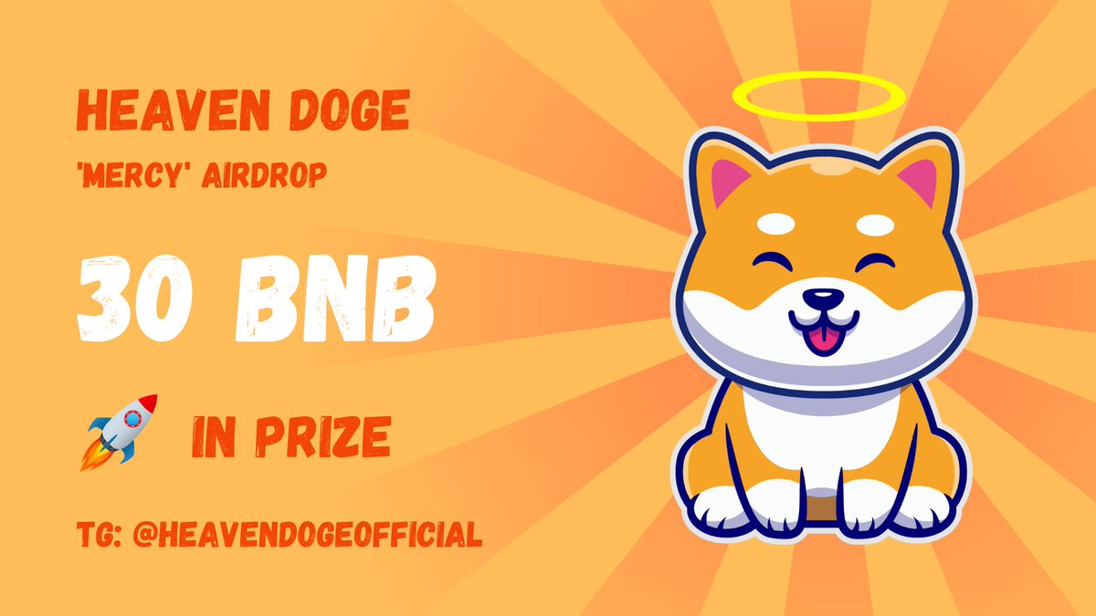 Heaven Doge 'Mercy' Airdrop !👼

$HEAVEN presale on 4th August on <a href="/dxsale/">DxSale.Network</a>. Stay tuned and join: bit.ly/3jcDId6 for details!

30 $BNB worth $HEAVEN to top 100 shillers! Complete entries to win:

bit.ly/3fkGxHJ

#BSCGEM #BSC #Giveaways