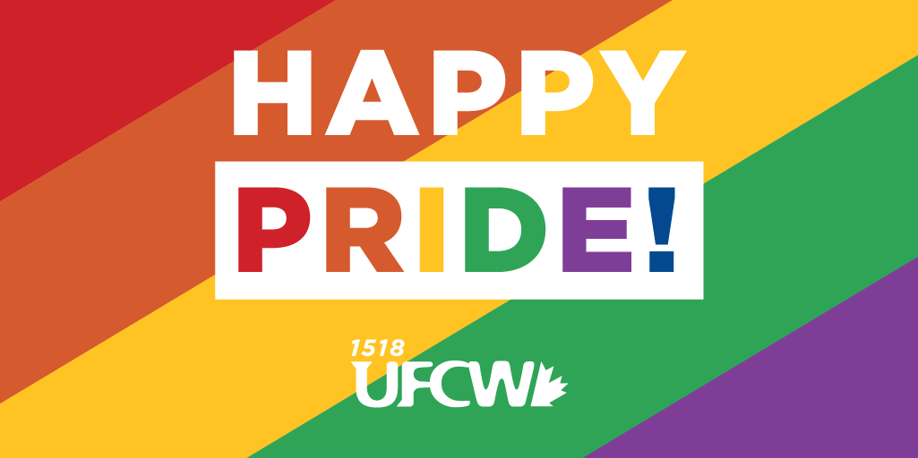 UFCW_1518's tweet photo. HAPPY PRIDE! Remember to stay safe &amp; stay hydrated as you celebrate today. We look forward to the times when we can march together again. Remember that #pride is a protest &amp; we must commit to fighting for fairness &amp; equality for LGBTQ2SI+ folx everywhere. 
❤️🧡💛💚💙💜 https://t.co/Ebrn0ncC4O