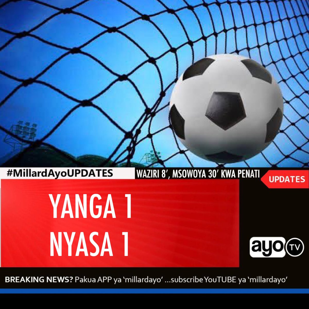 FT: Yanga SC 1-1 Nyasa FC (Waziri 8’) (Msowoya 30’P) #KagameCup #MillardAyoSPORTS