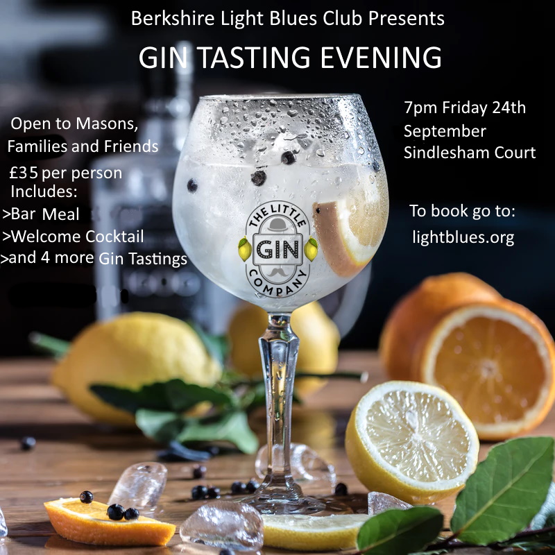 Gin sampling evening at Sindlesham 24 Sept 1900. Individual Bar food included per ticket. Open to all, and friends and family. Only £35 per person includes bar meal, a welcome Gin cocktail, AND 4 more Gins! Book via lightblues.org
