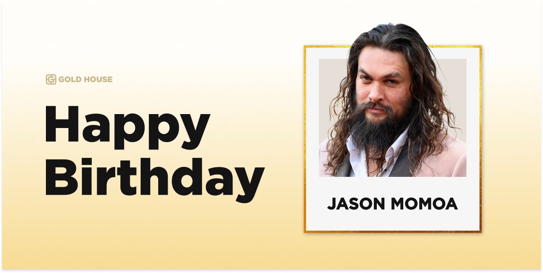 Happy birthday, Jason Momoa! 