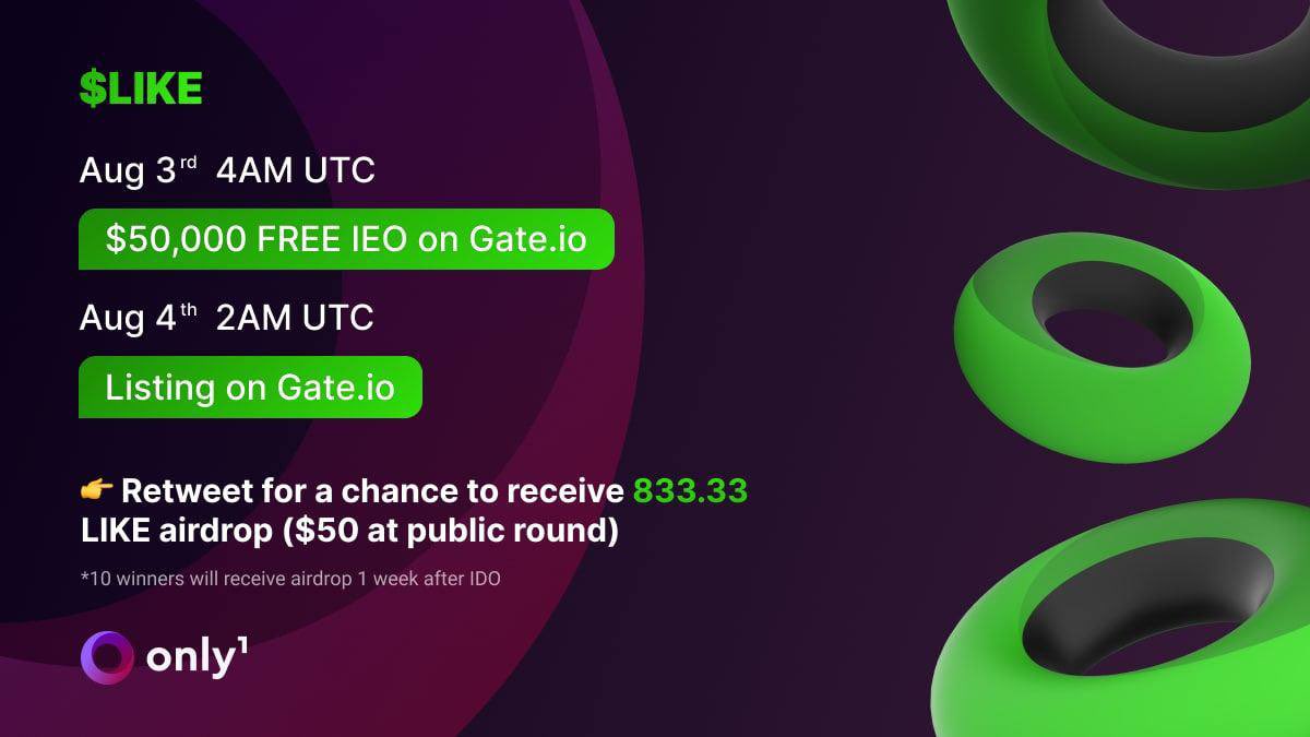 Only1 - IEO &amp; Listing on @gate_io 

3 Aug 4AM UTC💎Free IEO
4 Aug 2AM UTC🚀Listing

📢Retweet for a chance to receive 833.33 LIKE airdrop!

Visit Gate gateio.pro/en/startup/151
Join our telegram t.me/only1nft