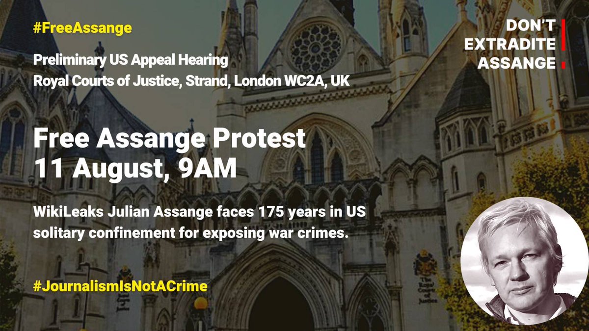 🇬🇧LONDON 🔥WED 11 AUG 2021 Royal Courts of Justice, Strand 9am @DEAcampaign Planned demonstration protesting the continued detention of @WikiLeaks publisher Julian Assange at Preliminary High Court hearing Royal Courts of Justice #FreeAssangeNOW #AssangeCase #WeAreAllAssange