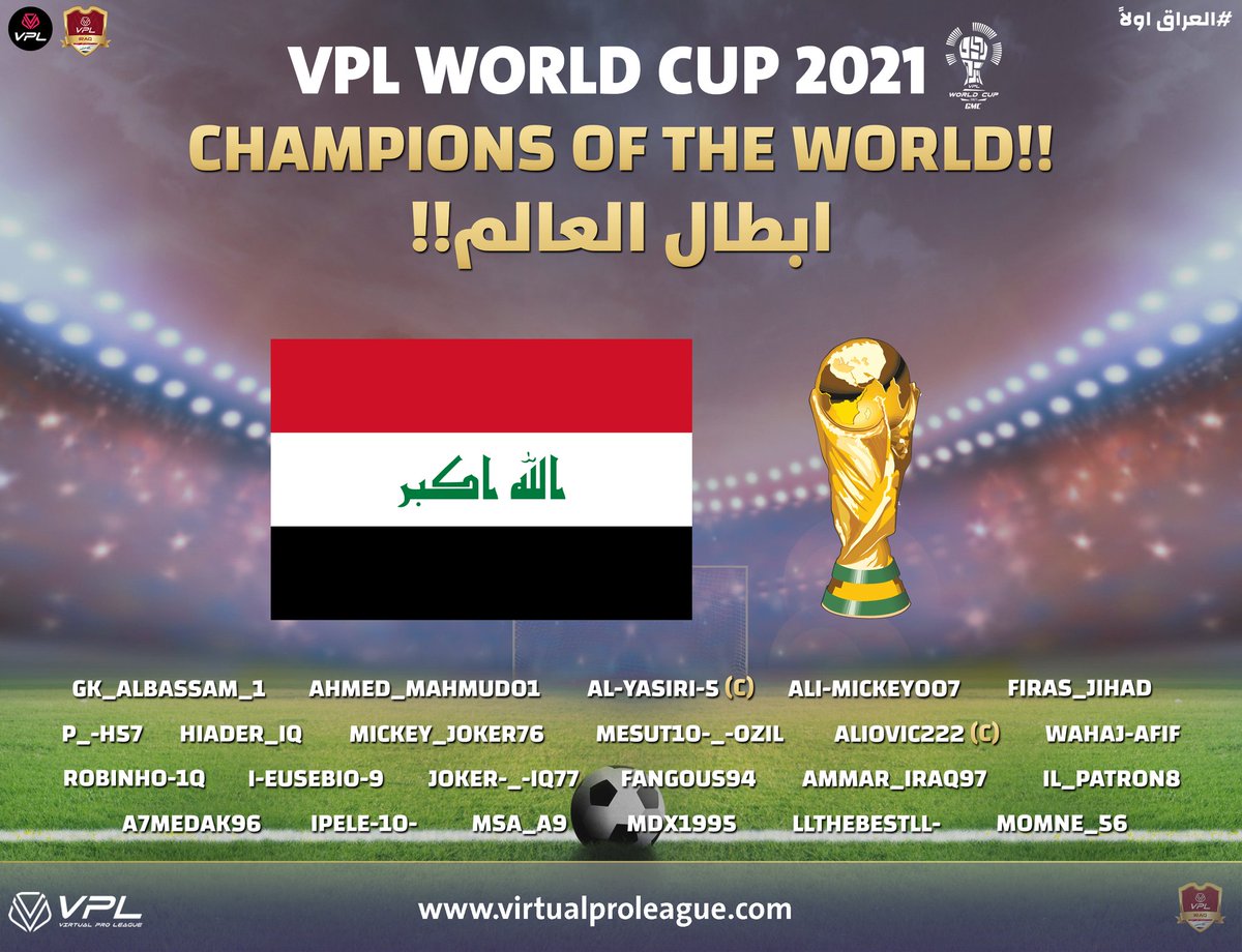 |#PS4| VPL WORLD CUP 2021 

Iraq faced the strong Portuguese @VPLPortugalPS national team in the final of VPL WORD CUP 2021 <a href="/VPLglobal/">Virtualproleague</a> and managed to win the final by 5-3 on aggregate and achieving the country's first World Cup

Big thanks for sponsors :
<a href="/coin_gm/">GMCoin</a>
<a href="/CrfFut/">Cartas Fut CRF</a>