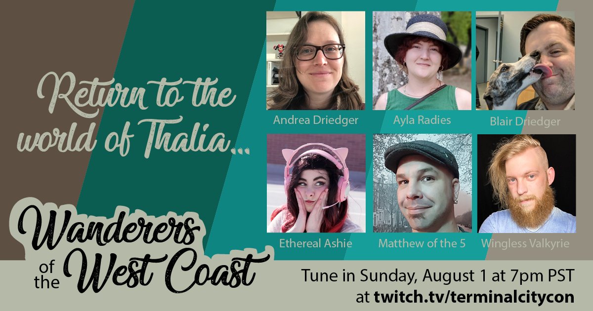 Return to the world of Thalia with the Wanderers of the West Coast! With <a href="/wisdomcheck/">Andrea Driedger</a> <a href="/a_radies/">Ayla</a>, <a href="/TheMooseTracks/">Adventure Moose</a>, <a href="/etherealashie/">🌻 Ghost Bard 🌻</a>, Matthew of the 5 from Vancouver D&amp;D Collective, <a href="/WinglessValk/">Torsten</a>. #dnd

Tune in tonight (Aug 1) at 7pm PST at twitch.tv/terminalcitycon