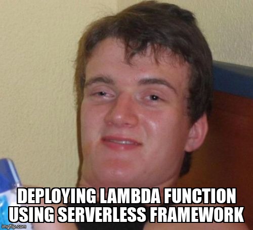 overflow_meme's tweet image. Deploying lambda function using serverless framework stackoverflow.com/questions/6861… #serverlessframework #amazonwebservices #serverless