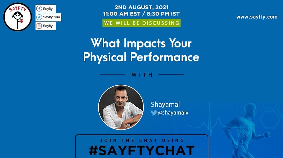 SayftyCom's tweet photo. Don't forget to join us today on #sayftychat to talk about "What Impacts Your Physical Performance" w/guest @shayamalv. 

Time: 8:30 pm IST (11 am ET) 

Host: @DrMichelle 
Creative: @kparmar24 https://t.co/NaBDgSQRfo