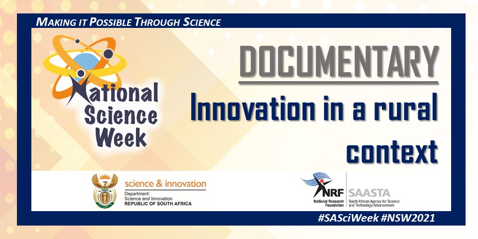 A documentary on Science, Technology and Innovation in a rural context: Highlights from the University of Limpopo will be presented on 4 August at 12:00. For the full programme click here bit.ly/3yjlxc7 
#NSW2021 #SASciWeek <a href="/NRF_News/">National Research Foundation of South Africa</a> @dsigovza