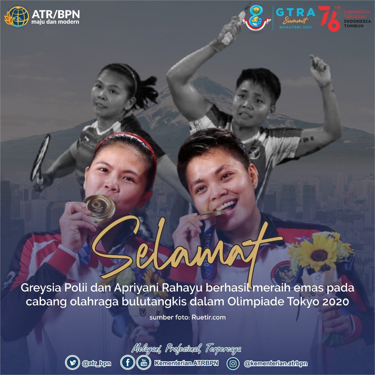 Selamat Greysia dan Apriyani.

Selamat atas perolehan medali emas pada cabang olahraga bulutangkis dalam Olimpiade Tokyo 2021. Suatu kebanggaan menjadi ganda puteri pertama Indonesia dengan perolehan medali emas sekaligus pemecahan rekor pebulutangkis senior dengan usia 34 tahun.