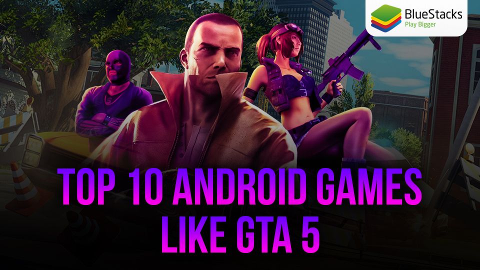 5 best free Android games like GTA 5 in 2021