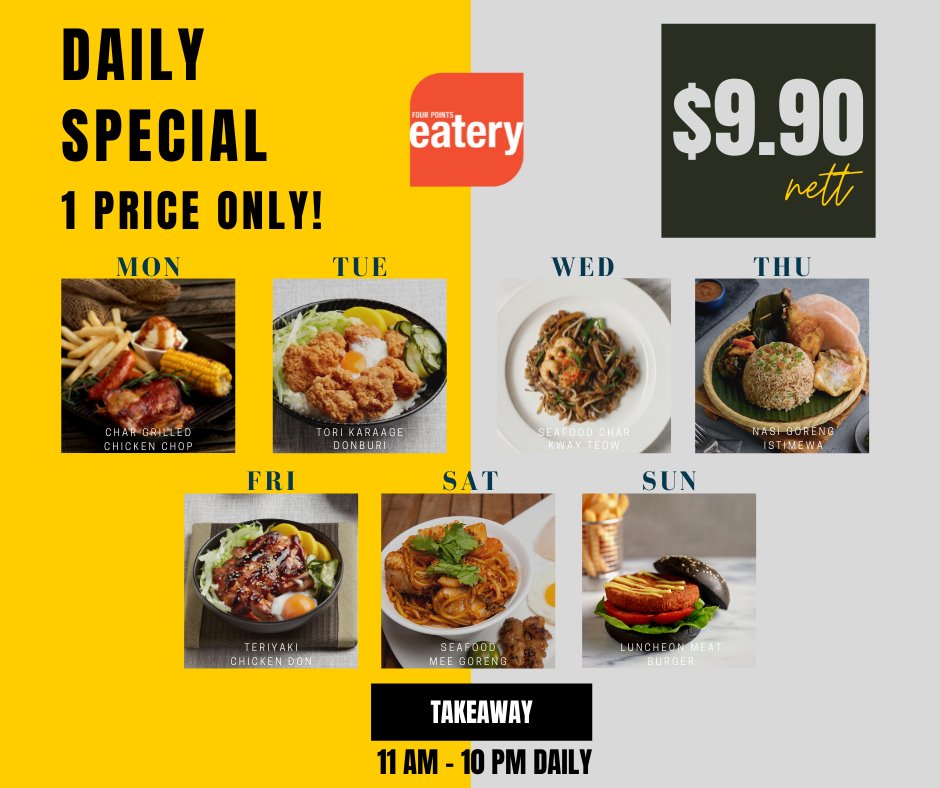FourPointsSG's tweet photo. 𝐒$𝟗.𝟗𝟎 𝐍𝐞𝐭𝐭 𝐃𝐚𝐢𝐥𝐲 𝐒𝐩𝐞𝐜𝐢𝐚𝐥!
Enjoy your Four Points Eatery favorites in the comfort of your home with our newly launched daily special at only S$9.90 nett! 
Available for pickup and takeaway daily 10am - 11pm daily.
Walk-in and Order now!✅ #Takeaways https://t.co/00uNwSofJN