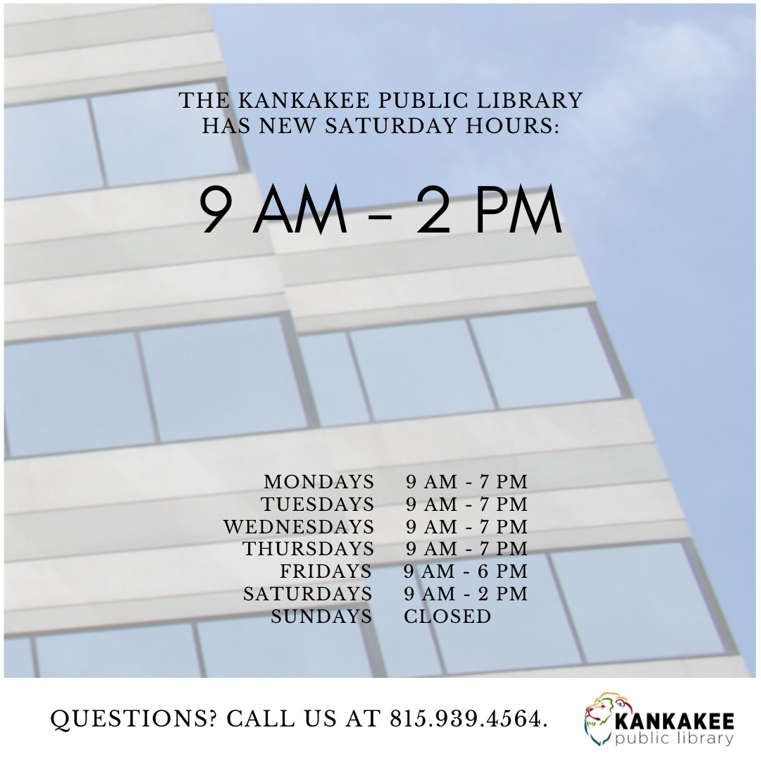 KankakeeLibrary's tweet image. We've got new Saturday hours, please plan accordingly!
