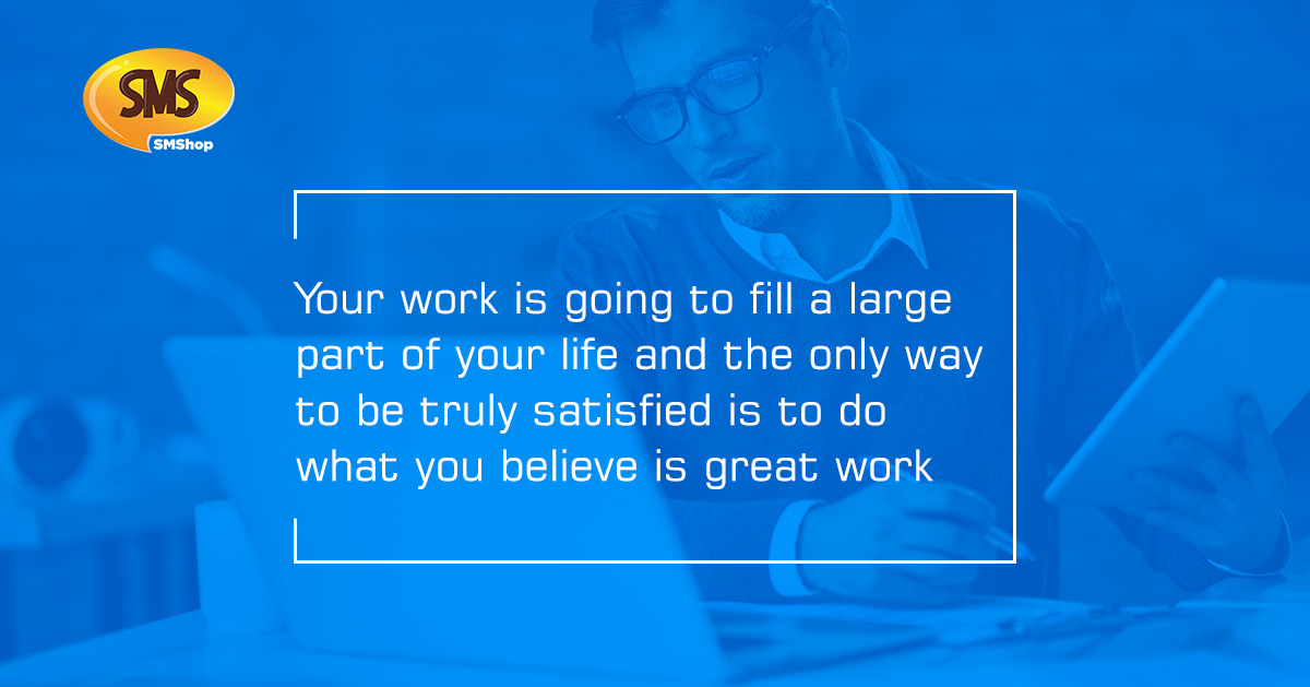 SMShopindia's tweet photo. #Quote - Your work is going to fill a large part of your life and the only way to be truly satisfied is to do what you believe is great work. - Steve Jobs https://t.co/wm7ILkZr1c