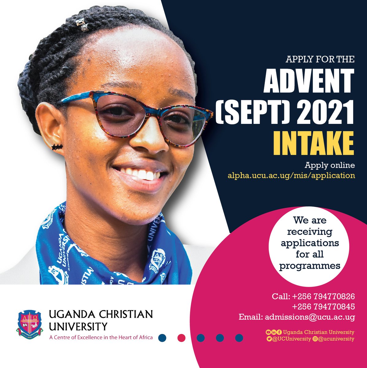 We are receiving applications for both undergraduate and postgraduate programmes for this September 2021 Intake.

Apply online 
alpha.ucu.ac.ug/mis/application
Call: +256 794770826
+256 794770845
Email: admissions@ucu.ac.ug