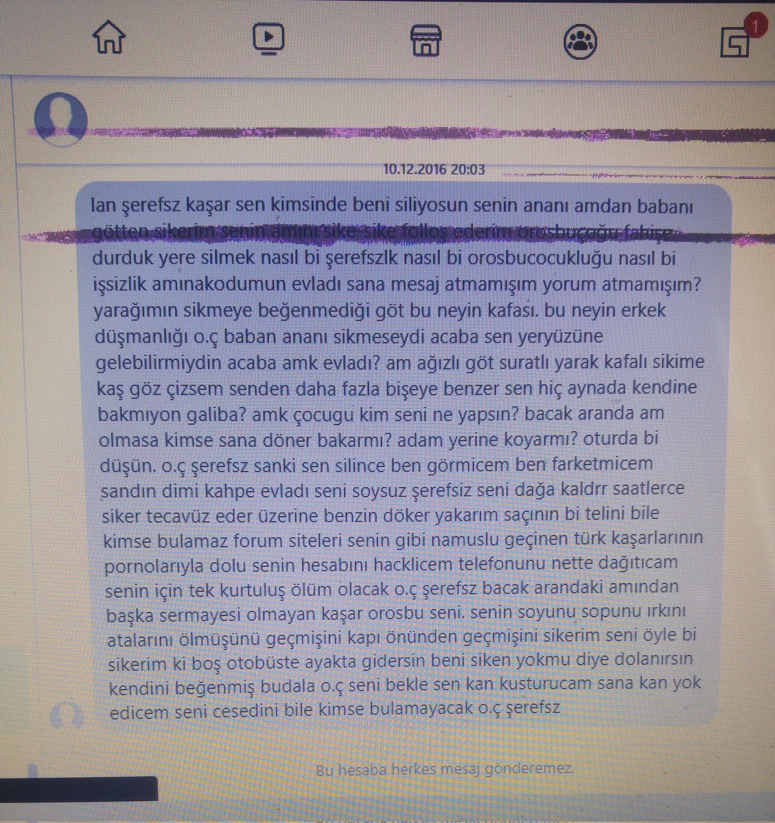 Dün feysimde spam mesajlara bakıyordum. 5 yıl önce sadece listemden çıkardığım için kuduran erkek oğlu erkeğin yazdıklarına bakın. Ne tanıyorum ne muhabbetim var ne kim olduğunu biliyorum. Şu yazının tek sebebi, yazan kişinin kompleksli bir andaval olması. Kudurmasına sıçtığım.