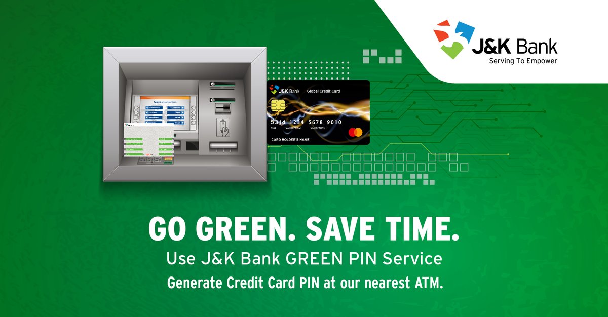 JandKBank's tweet photo. Keeping customer satisfaction in focus, we have introduced Green Pin for Credit Cards also. Now, you can generate your Credit Card PIN at your nearest #JKBank ATM. Through this initiative, we save paper and your time. https://t.co/jtNgwORoaa
