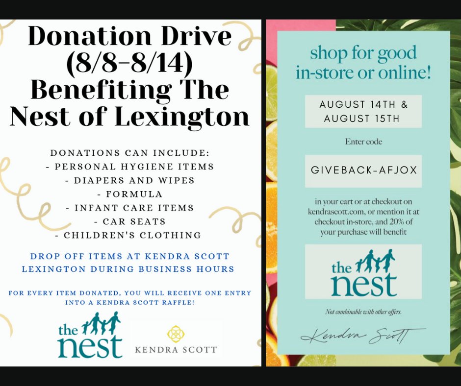 TheNestLex's tweet photo. AUGUST 8-15 AT KENDRA SCOTT LEXINGTON! 
 
ALL WEEK: Drop of donations for The Nest at @KendraScott Lexington for a chance to win their raffle prize!

SATURDAY + SUNDAY: Use code "GIVEBACK-AFJOX" online or in their store to donate 20% back to The Nest! https://t.co/noEDcai76F
