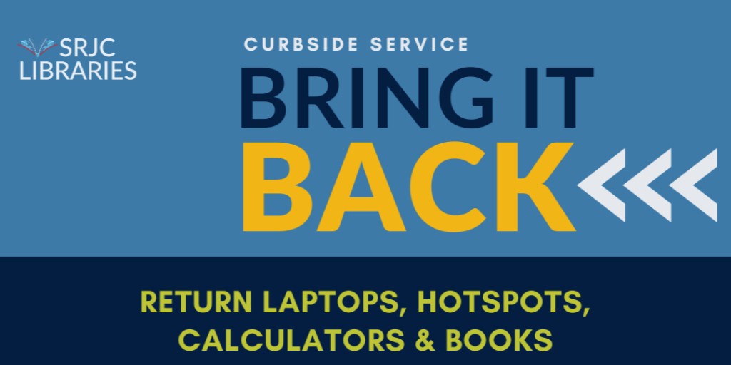 Bring It Back Curbside is coming soon!Return #srjclibraries laptops, calculators, hotpots and books! No appointment necessary!

Tues, 8/10, 10:00AM - 12:00PM
Wed, 8/11, 12:00PM - 2:00PM
Thurs, 8/12, 4:00PM - 6:00PM

libguides.santarosa.edu/RemoteAccess/r…