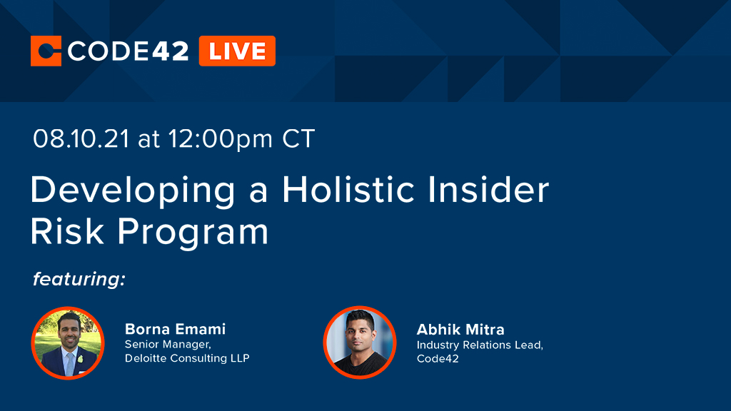 code42's tweet image. On Tues. Aug. 10, join the next #Code42Live with insider risk expert Borna Emami from @Deloitte, and Abhik Mitra of Code42 as they dive into how to build an #InsiderRisk program. Save the date here. bit.ly/2W85644