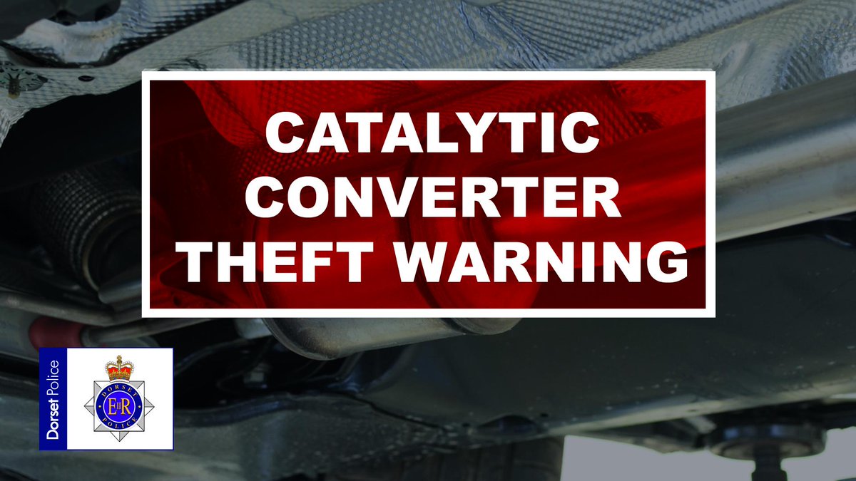 dorsetpolice's tweet photo. Catalytic converter theft is not only financially disruptive, but it also impacts the victim’s ability to get their children to school, get to work etc... please help us tackle this crime. If you see anything suspicious, please do your bit and report it immediately. https://t.co/58Np5A24hU