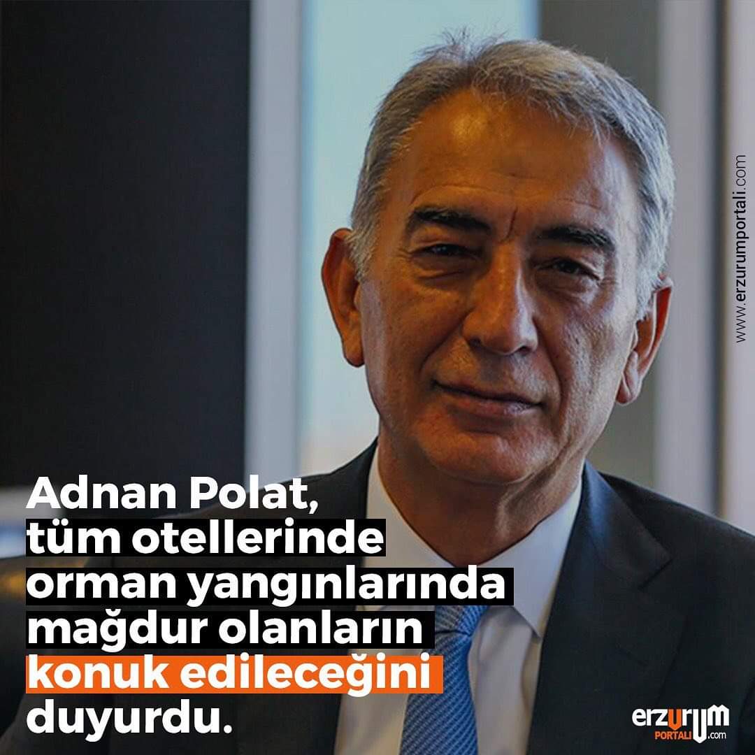 #Erzurumlu iş adamı #AdnanPolat, tüm otellerinde orman yangınlarında mağdur olanların konuk edileceğini duyurdu.