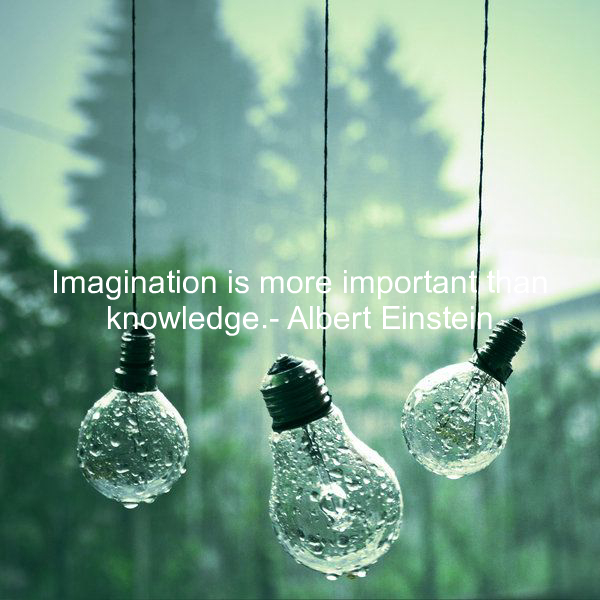 Imagination is more important than knowledge.- Albert Einstein https://t.co/0olHC1VEtI