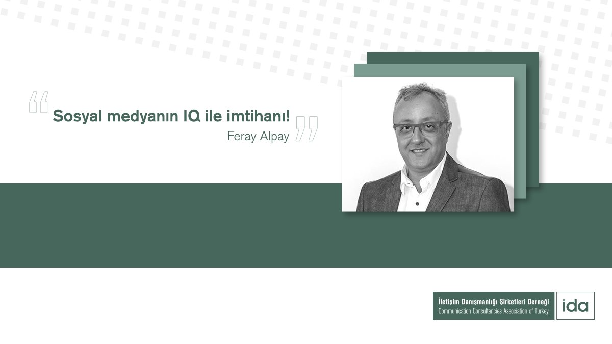 Üyemiz Promedia Halkla İlişkiler Kurucu Ortağı ve Genel Müdürü Feray Alpay'ın Campaign Türkiye’nin 113. sayısında yayımlanan 'Sosyal medyanın IQ ile imtihanı!' başlıklı yazısını okumak için tıklayın: ida.org.tr/sosyal-medyani… <a href="/PromediaPR_/">Promedia PR</a> <a href="/ferayalpay_pr/">Feray Alpay</a> <a href="/campaigntr/">Campaign Türkiye</a>