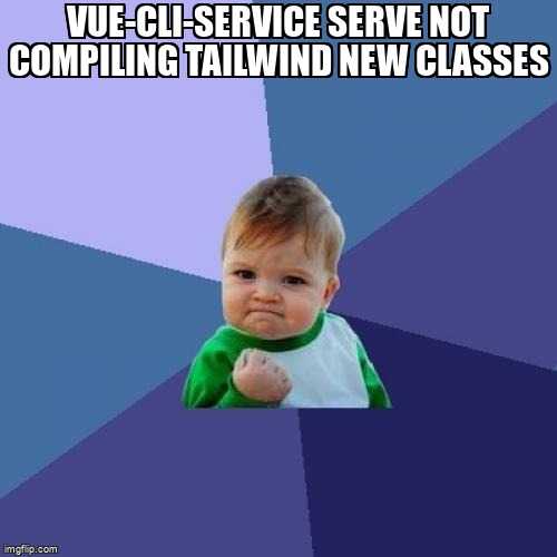 overflow_meme's tweet image. vue-cli-service serve not compiling tailwind new classes stackoverflow.com/questions/6878… #vuecli #tailwindcss
