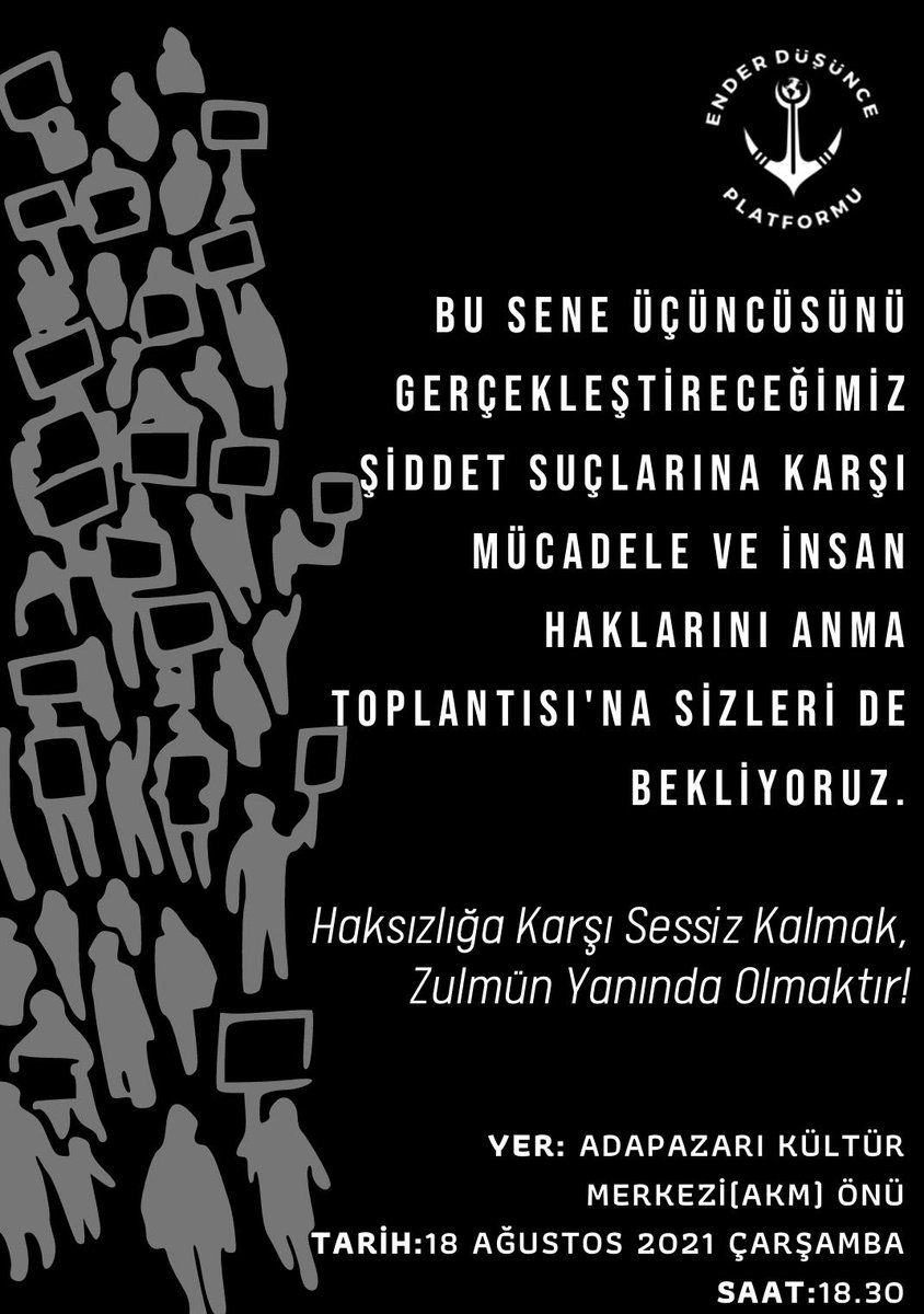 Şiddet Suçlarına Karşı Mücadele ve İnsan Haklarını Anma Etkinliği

Tarih: 18 Ağustos
Yer : Sakarya - Adapazarı Kültür Merkezi Önü
@EnderDusunce