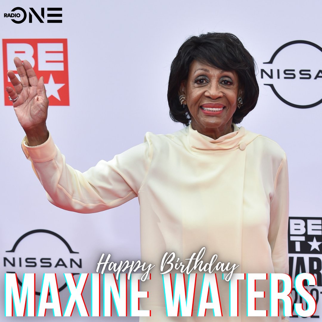 Happy birthday to Congresswoman Maxine Waters!  