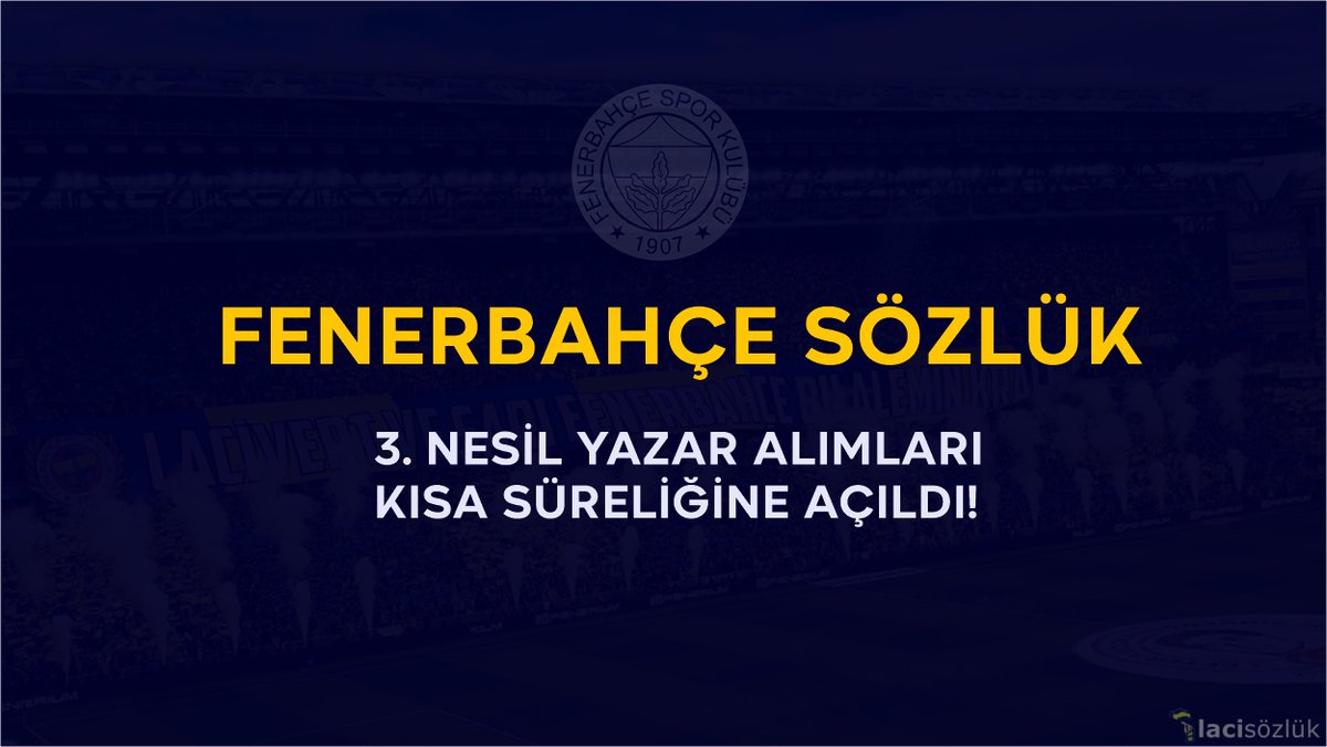 lacisozluk's tweet photo. FENERBAHÇE SÖZLÜK YAZAR ALIMLARI KISA SÜRELİĞİNE AÇILDI!

🔥🔥🔥 https://t.co/dulDaDhAzm https://t.co/6Fnk47YGuv
