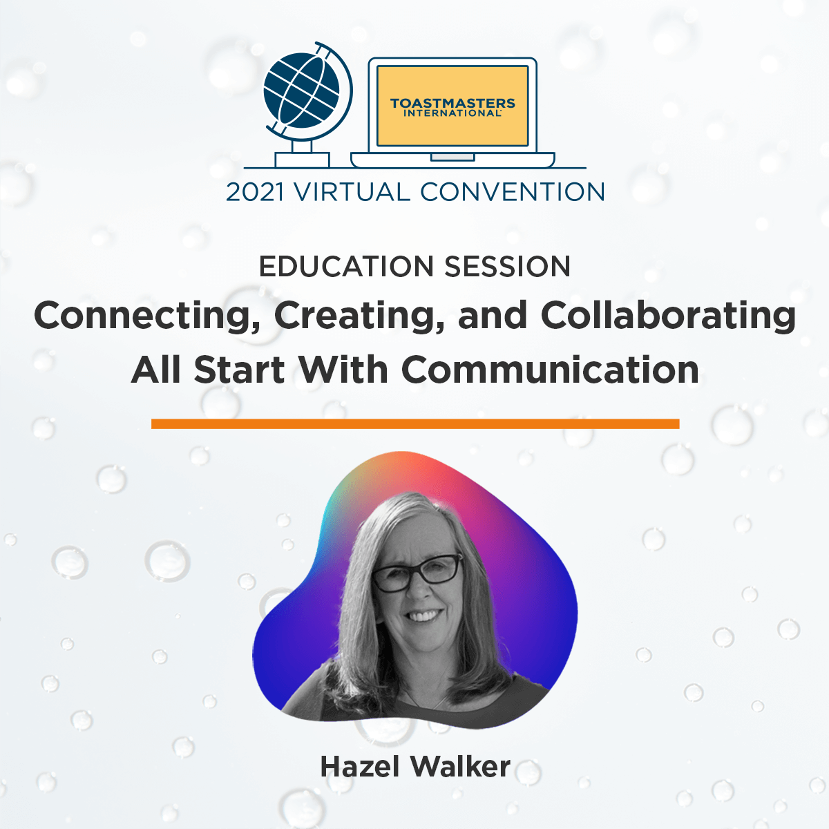 Toastmasters International 2021 Virtual Convention Education Session⁠: Connecting, Creating, and Collaborating All Start With Communication

✨✨August 23-28, 2021✨✨

Register today: bit.ly/TI_Register2021.
#TIWorldOfDifference