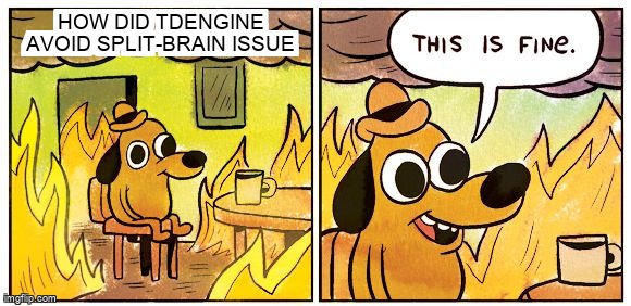 overflow_meme's tweet image. How did TDengine avoid split-brain issue stackoverflow.com/questions/6879… #clustercomputing #splitbrain