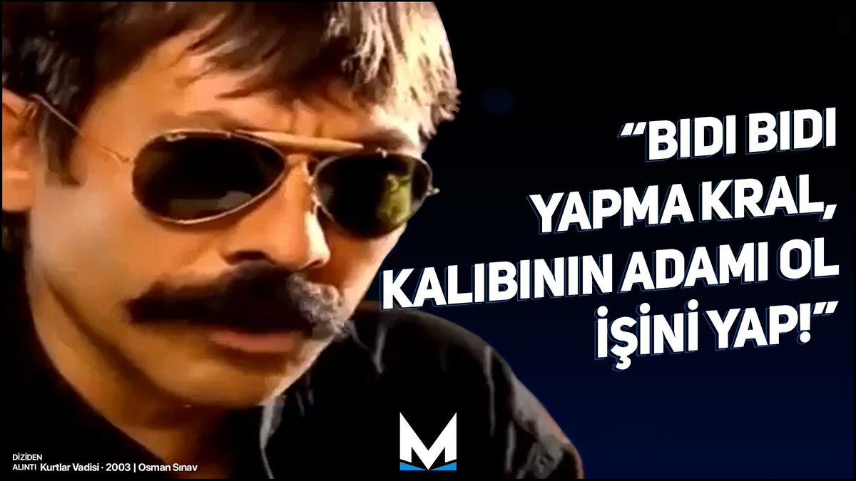 "Bıdı bıdı yapma kral, kalıbının adamı ol işini yap!"

#KurtlarVadisi