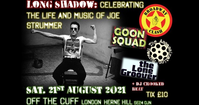 Good to see these live gigs slowly coming back on stream ... Our guide, Steve North, with his band 'The Good Squad', are celebrating Joe Strummer's life. It's a great night for all punk/New Wave fans. We hope there's no Clash of dates ...