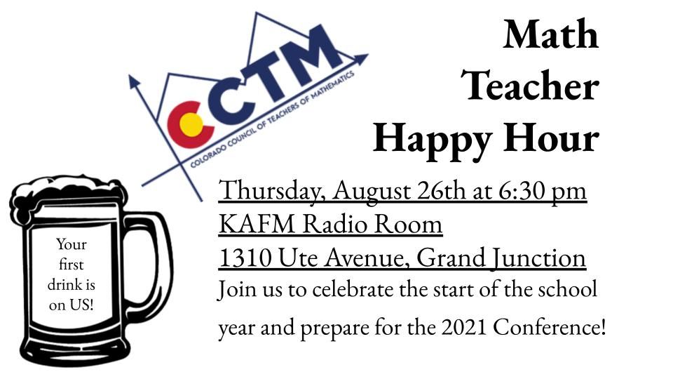 Join CCTM for a Grand Junction area Math Teacher Happy Hour!
Drop by the Radio Room on Thursday, 8/26 at 6:30pm to kick off this school year! Hope to see you there!